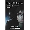 Die Ministerin: Kein Fall für Carl Brun