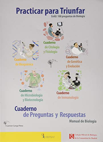 PRACTICAR PARA TRIUNFAR EVAU: 100 PREGUNTAS DE BIOLOGÍA: CUADERNO DE PREGUNTAS Y RESPUESTAS