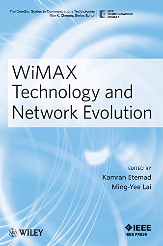 WiMAX Technology and Network Evolution: 6 (The ComSoc Guides to Communications Technologies)