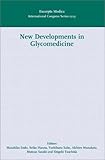 New Development in Glycomedicine: Proceedings of the 4th Hirosaki International Forum of Medical Science, Held in Hirosaki, Japan on 17 October 2000: ... (International Congress Series, Band 1223)