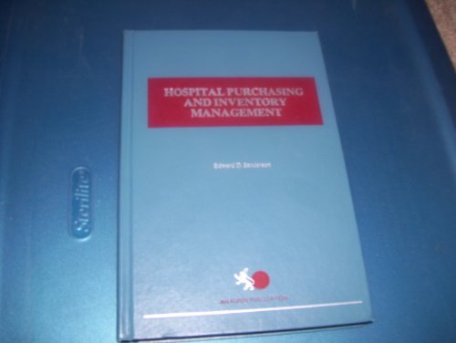 Hospital Purchasing and Inventory Management by Edward D. Sanderson (1981-12-30)