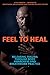 Feel to Heal: Releasing Trauma Through Body Awareness and Breathwork Practice (English Edition) by