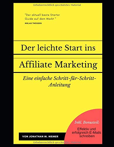 Der leichte Start ins Affiliate-Marketing: Eine einfache Schritt-für-Schritt-Anleitung