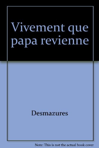couverture de : Vivement que papa revienne