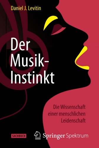 Download Der Musik-Instinkt: Die Wissenschaft einer menschlichen Leidenschaft Download Der Musik-Instinkt: Die Wissenschaft einer menschlichen Leidenschaft