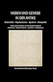 Image de Weaving and Fabric in Antiquity / Weben und Gewebe in der Antike: Materiality – Represen