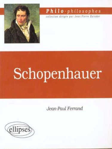 Schopenhauer (1788-1860) ou l'epreuve de la volonte