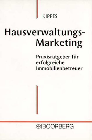 Hausverwaltungs-Marketing: Erfolgreiche Kunden- und Immobilienbetreuung