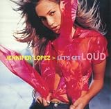 Let'S Get Loud - Jennifer Lopez