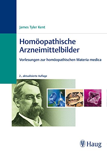 Download Homöopathische Arzneimittelbilder: Vorlesungen zur homöopathischen Materia medica Download Homöopathische Arzneimittelbilder: Vorlesungen zur homöopathischen Materia medica