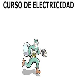 Curso de Electricidad: Electricidad Fácil pero Curso Completo