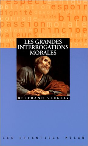 couverture de : Les grandes interrogations morales