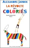 Sans adultes, tome 1 : La Révolte des coloriés