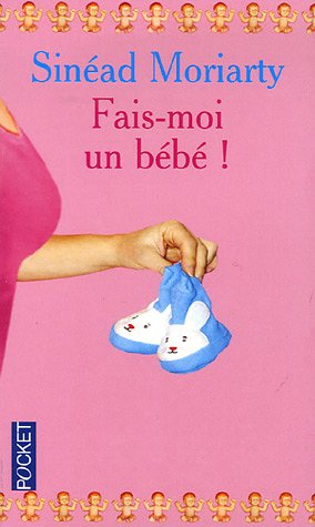 Download Fais-moi un bébé ! Download Fais-moi un bébé !