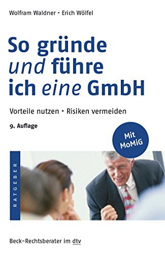 Download So gründe und führe ich eine GmbH: Vorteile nutzen · Risiken vermeiden (dtv Beck Rechtsberater)