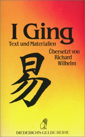 I Ging: Text und Materialien