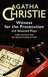 Witness for the Prosecution: And Selected Plays