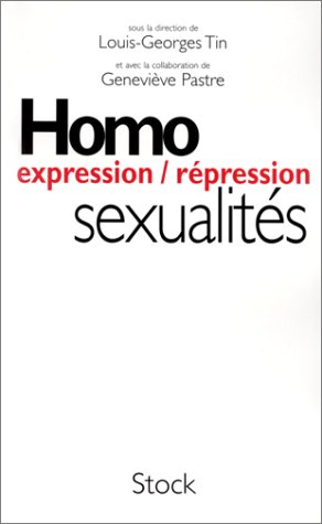 couverture de : HOMOSEXUALIT&Eacute;S : EXPRESSION/R&Eacute;PRESSION