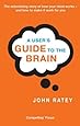 A User's Guide To The Brain