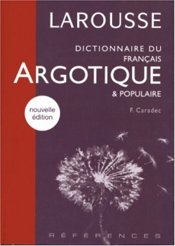 couverture de : Dictionnaire du fran&ccedil;ais argotique & populaire