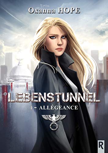 Télécharger Lebenstunnel : 1 - Allégeance Francais PDF