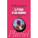 La France et ses esclaves