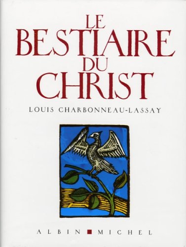 Download Le Bestiaire du Christ : La mystérieuse emblématique de Jésus-Christ Download Le Bestiaire du Christ : La mystérieuse emblématique de Jésus-Christ