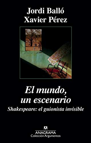El mundo, un escenario. Shakespeare, el guionista invisible livre