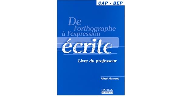 Amazonfr De Lorthographe à Lexpression écrite Cap Bep - 