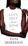 Bücher Neuerscheinungen 2022 - Gott, hilf dem Kind von Toni Morrison