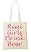 Produktbild Real Girls Drink Beer Tragetasche Einkaufstasche