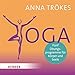 Yoga: Fünf Übungsprogramme für Körper und Seele by 