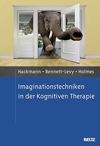 Download Imaginationstechniken in der Kognitiven Therapie Download Imaginationstechniken in der Kognitiven Therapie