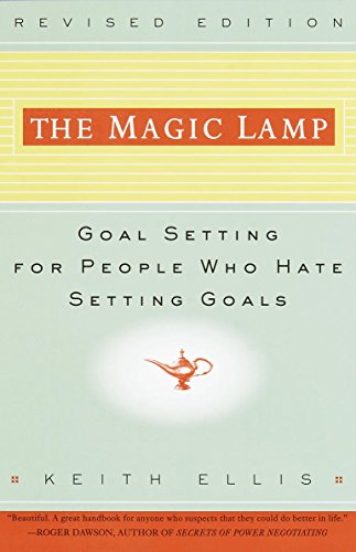The Magic Lamp: Goal Setting for People Who Hate Setting Goals (English Edition)