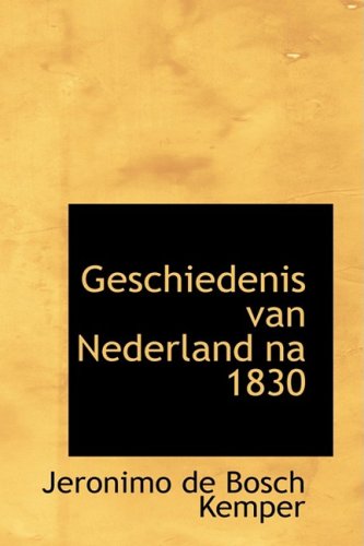 Preisvergleich Produktbild Geschiedenis Van Nederland Na 1830