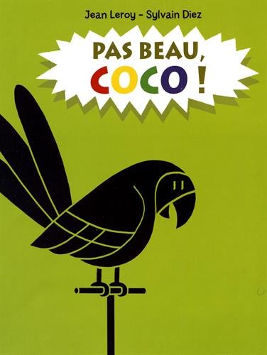Pas Beau, Coco ?