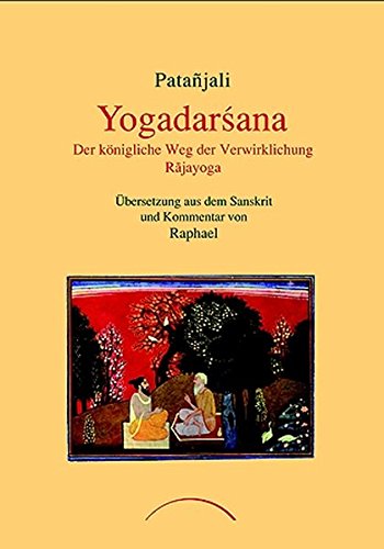 Yogadarsana: Der königliche Weg der Verwirklichung