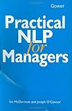 Practical Nlp for Managers by Ian McDermott, Joseph O'Connor