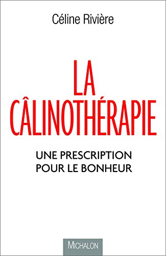 Download La câlinothérapie - Une prescription pour le bonheur Download La câlinothérapie - Une prescription pour le bonheur