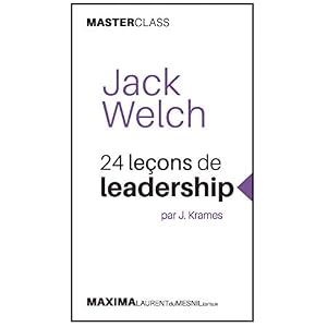 Jack Welch - 24 leçons de leadership