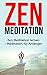 Zen Meditation: Zen Meditation lernen - Meditation für Anfänger (Meditation Buch, Band 1) by Aditya Sun