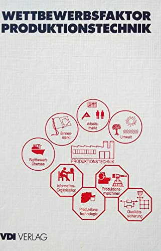 Wettbewerbsfaktor Produktionstechnik