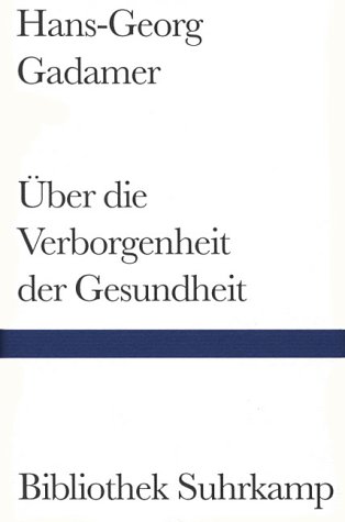 Über die Verborgenheit der Gesundheit: Aufsätze und Vorträge