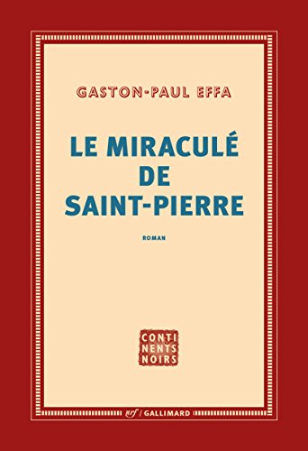 Le miraculé de Saint-Pierre Le miraculé de Saint-Pierre