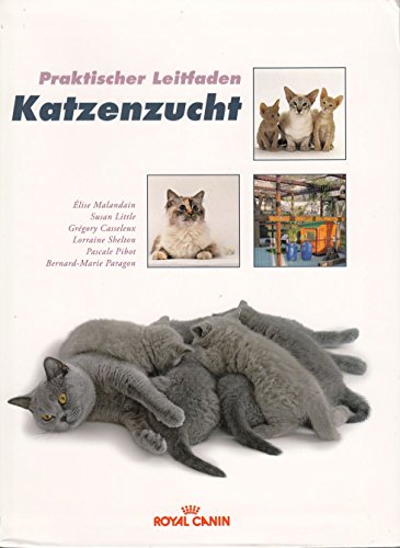 Preisvergleich Produktbild Praktischer Leitfaden Katzenzucht [Royal Canin]