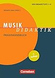 Fachdidaktik: Musik-Didaktik (7. Auflage): Praxishandbuch für die Sekundarstufe I und II. Buch by 
