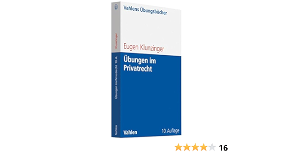 Ubungen Im Privatrecht Ubersichten Fragen Und Falle Zum Burgerlichen Handels Gesellschafts Und Arbeitsrecht Amazon De Klunzinger Eugen Bucher