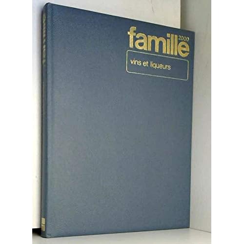 Famille 2000 : vins et liqueurs