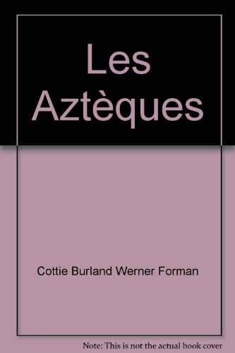 couverture de : Les Azt&egrave;ques