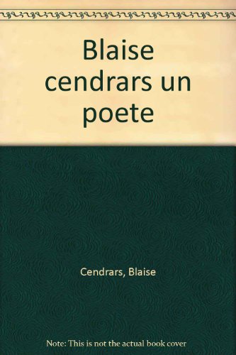 Blaise Cendrars : un poète